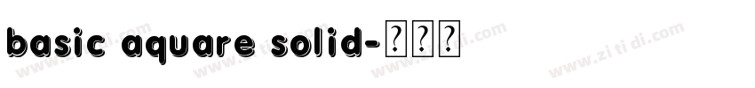 basic aquare solid字体转换
